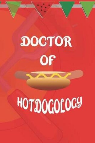 Cover of Doctor Of Hotdogology