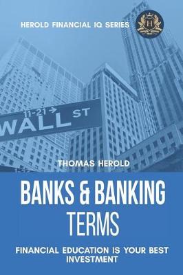 Book cover for Banks & Banking Terms - Financial Education Is Your Best Investment