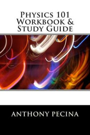 Cover of Physics 101 Workbook & Study Guide