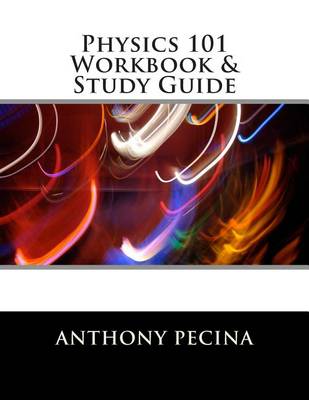 Book cover for Physics 101 Workbook & Study Guide