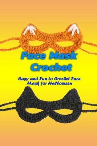 Cover of Face Mask Crochet