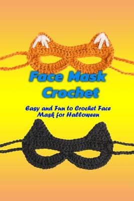 Book cover for Face Mask Crochet