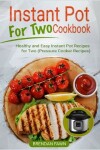 Book cover for Instant Pot for Two Cookbook