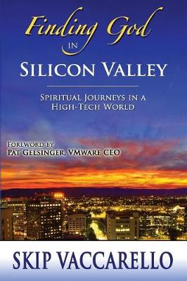 Book cover for Finding God in Silicon Valley--Spiritual Journeys in a High-Tech World