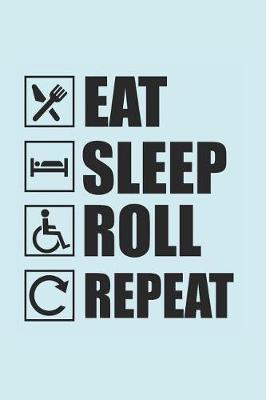 Book cover for Eat Sleep Roll Repeat