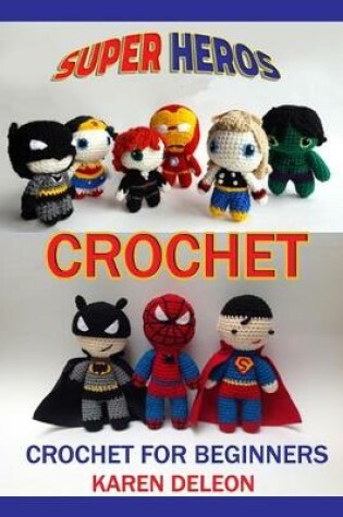 Cover of Super Heros Crochet