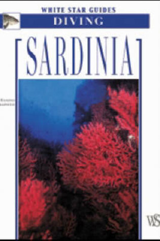 Cover of White Star Guides: Diving - Sardinia