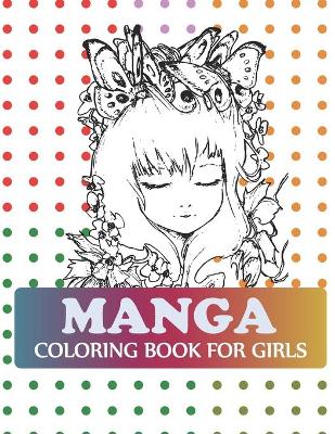 Book cover for Manga Coloring Book For Girls