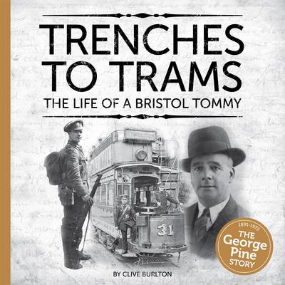 Book cover for Trenches to Trams: The George Pine Story