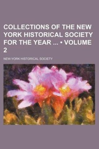 Cover of Collections of the New York Historical Society for the Year (Volume 2)