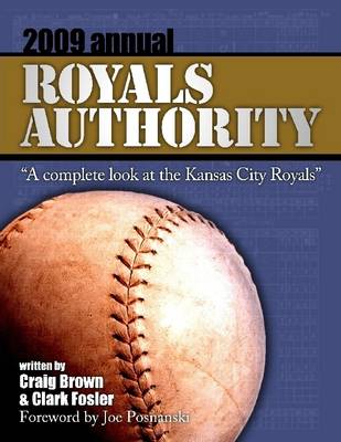 Book cover for Royals Authority: 2009 Annual: A Complete Look at the Kansas City Royals