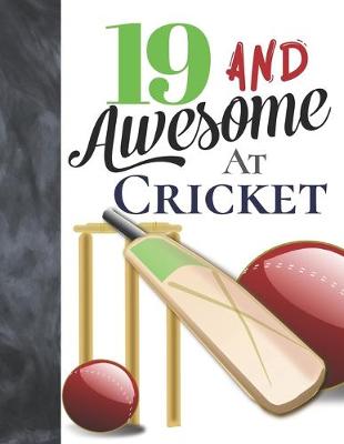 Book cover for 19 And Awesome At Cricket