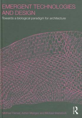 Book cover for Emergent Technologies and Design: Towards a Biological Paradigm for Architecture