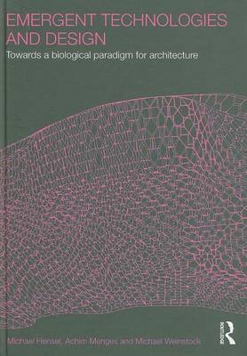 Cover of Emergent Technologies and Design: Towards a Biological Paradigm for Architecture