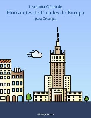 Book cover for Livro para Colorir de Horizontes de Cidades da Europa para Criancas
