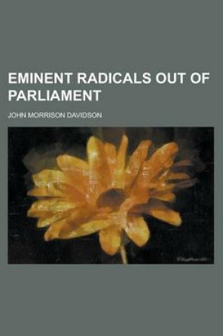 Cover of Eminent Radicals Out of Parliament