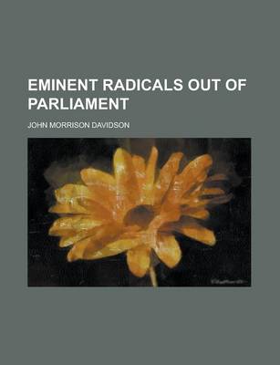 Book cover for Eminent Radicals Out of Parliament