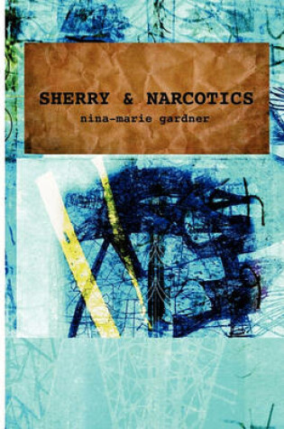 Cover of Sherry and Narcotics