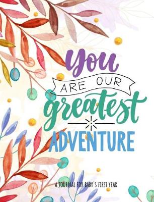 Book cover for You Are Our Greatest Adventure