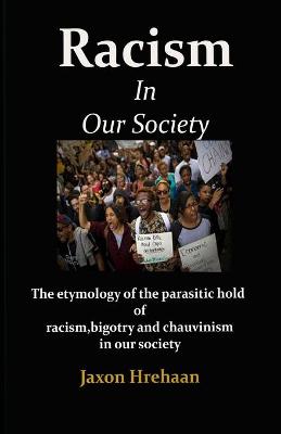 Book cover for Racism In Our Society