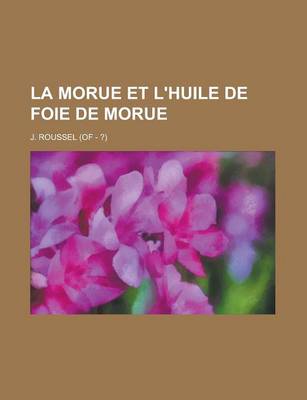 Book cover for La Morue Et L'Huile de Foie de Morue