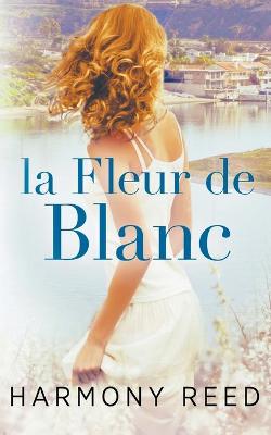 Book cover for La Fleur de Blanc