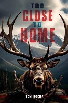 Book cover for Too Close To Home