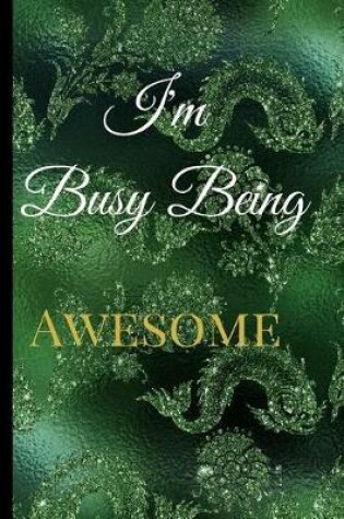 Cover of I'm Busy Being Awesome