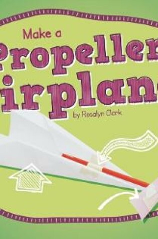 Cover of Make a Propeller Airplane