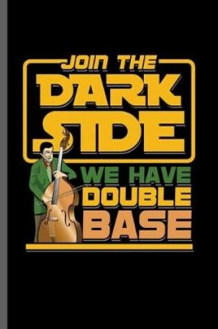 Cover of Join the dark side