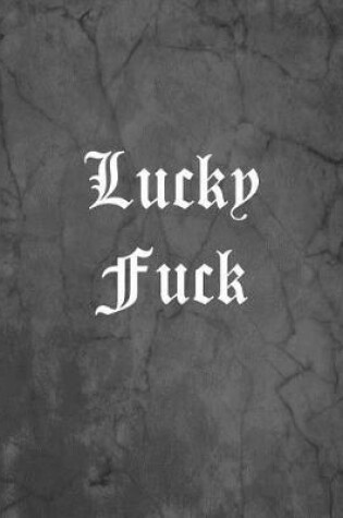 Cover of Lucky Fuck