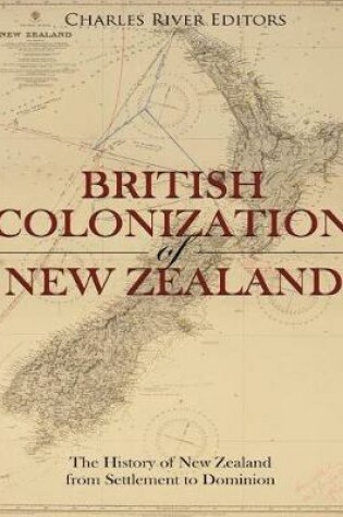 Cover of The British Colonization of New Zealand