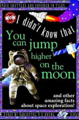 Cover of I Didn't Know That...You Can Jump Higher on the Moon