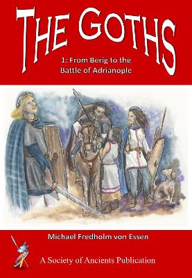 Book cover for The Goths: From Berig to the Battle of Adrianople