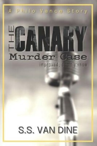 Cover of The Canary Murder Case improved, don't y'know