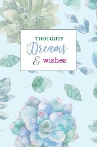 Cover of Thoughts Dreams and Wishes Dot-Grid Journal, 6x9, 120 pages