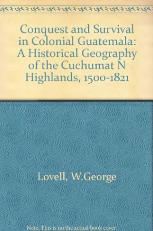 Cover of Conquest and Survival in Colonial Guatemala