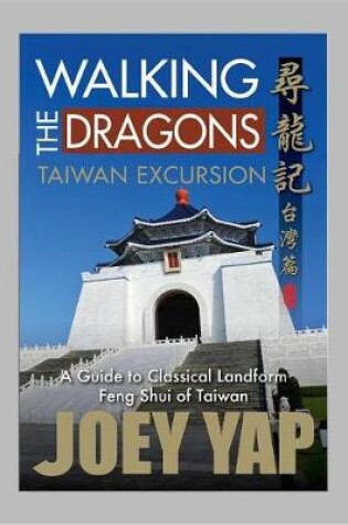 Cover of Walking the Dragons: Taiwan Excursion