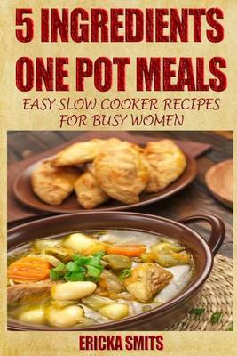 Book cover for 5 Ingredients One Pot Meals