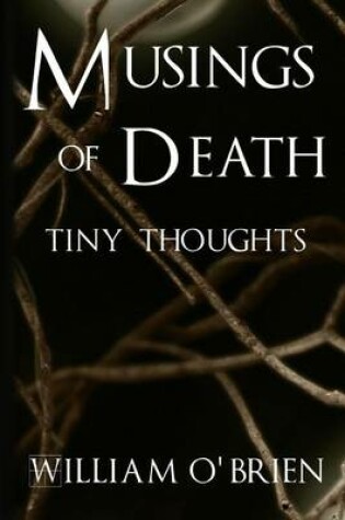 Cover of Musings of Death - Tiny Thoughts