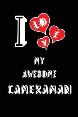 Cover of I Love My Awesome Cameraman