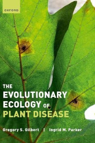 Cover of The Evolutionary Ecology of Plant Disease