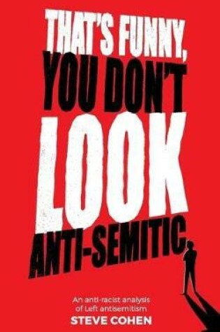 Cover of That's Funny, You Don't Look Anti-Semitic
