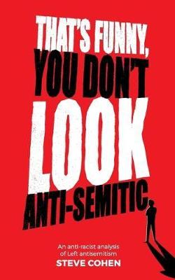 Book cover for That's Funny, You Don't Look Anti-Semitic