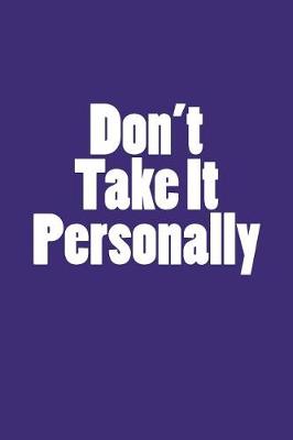 Cover of Don't Take It Personally