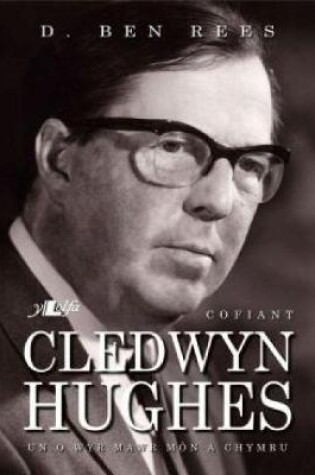 Cover of Cofiant Cledwyn Hughes - Un o Wyr Mawr Môn a Chymru