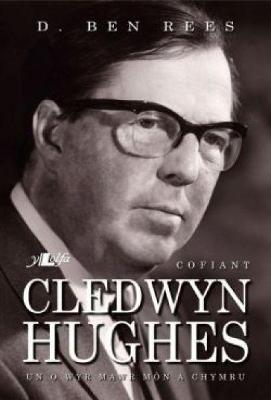 Book cover for Cofiant Cledwyn Hughes - Un o Wyr Mawr Môn a Chymru