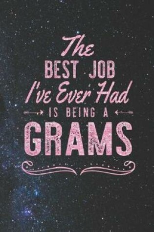 Cover of The Best Job I've Ever Had Is Being A Grams