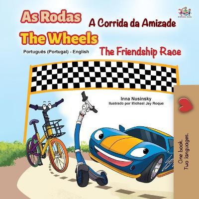 Book cover for The Wheels -The Friendship Race (Portuguese English Bilingual Kids' Book - Portugal)