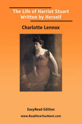 Book cover for The Life of Harriot Stuart Written by Herself [Easyread Edition]